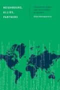 Cover-Bild zum Titel 'Neighbours, Allies, Partners' von 'Aida Abzhaparova'