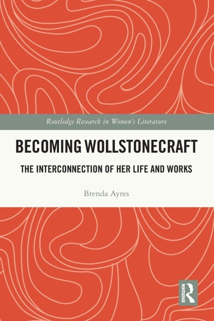 Becoming Wollstonecraft - Brenda Ayres