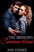 Cover-Bild zum Titel 'The Medium's Connection' von 'Ava Adams'