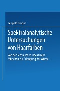 Spektralanalytische Untersuchungen von Haarfarben - Leopold Krüger