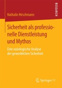 Cover-Bild zum Titel 'Sicherheit als professionelle Dienstleistung und Mythos' von 'Nathalie Hirschmann'
