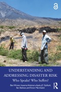 Cover-Bild zum Titel 'Understanding and Addressing Disaster Risk' von 'Ben Wisner, Irasema Alcántara-Ayala, Jc Gaillard, Ilan Kelman, Victor Marchezini'