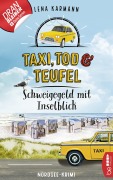 Cover-Bild zum Titel 'Taxi, Tod und Teufel -Schweigegeld mit Inselblick' von 'Lena Karmann'