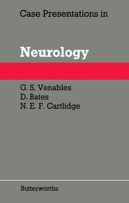 Case Presentations in Neurology - G. S. Venables, N. E. F. Cartlidge, D. Bates