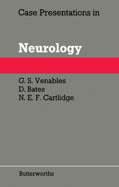 Case Presentations in Neurology - G. S. Venables, N. E. F. Cartlidge, D. Bates