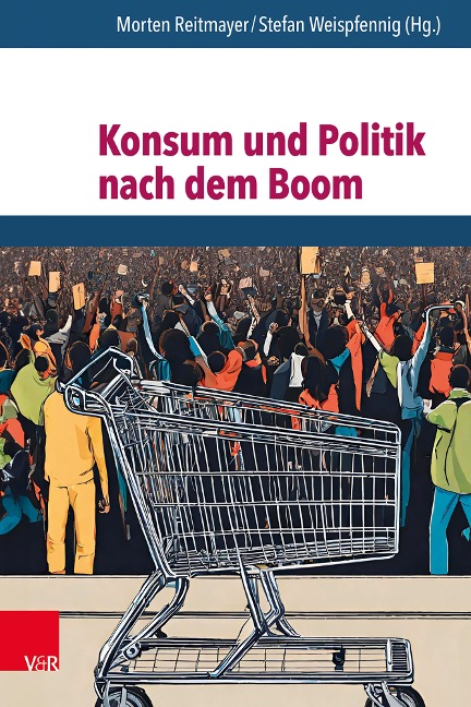Konsum und Politik nach dem Boom - 