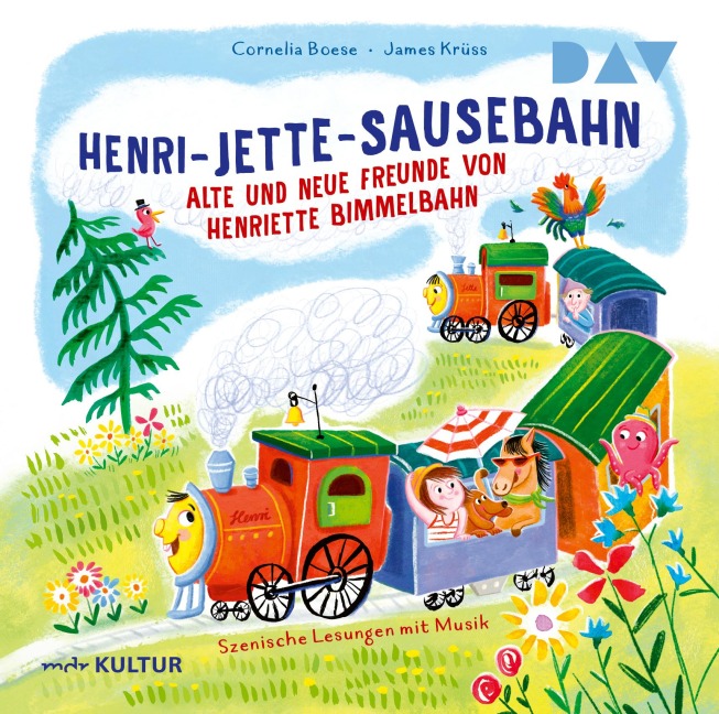 Henri-Jette-Sausebahn - Alte und neue Freunde von Henriette Bimmelbahn - Cornelia Boese, James Krüss