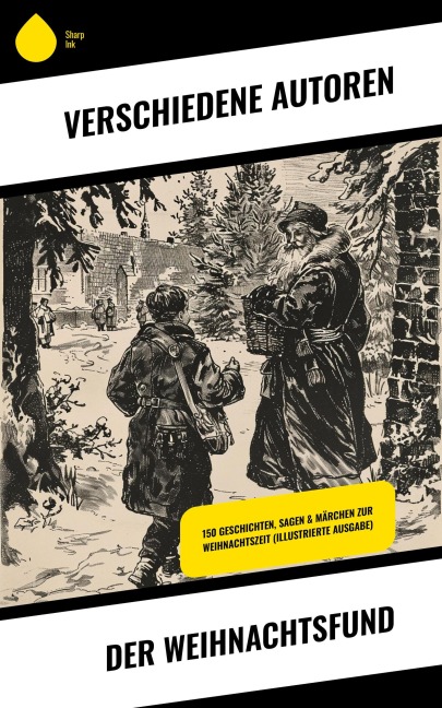 Der Weihnachtsfund - Wilhelm Raabe, Oscar Wilde, Peter Rosegger, O. Henry, Georg Ebers