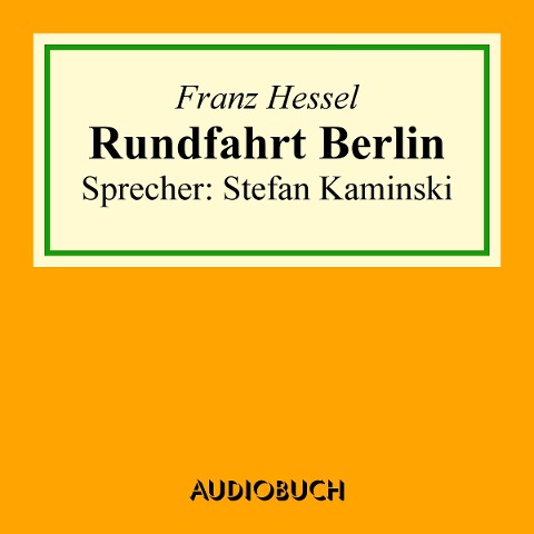 Rundfahrt Berlin - Franz Hessel