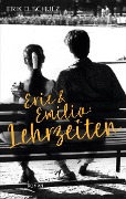Eric und Emilia: Lehrzeiten - Erik D. Schulz