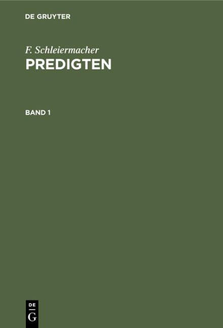 F. Schleiermacher: Predigten. Band 1 - F. Schleiermacher
