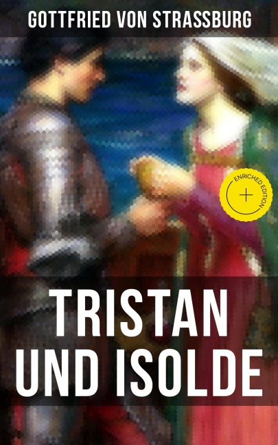 TRISTAN UND ISOLDE - Gottfried von Straßburg