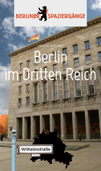 Berlin im Dritten Reich - Volker Wagner