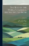 The Best of the World's Classics, Restricted to Prose: Great Britain and Ireland IV; Volume VI - Henry Cabot Lodge, Francis W. Halsey