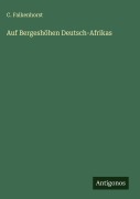Cover-Bild zum Titel 'Auf Bergeshöhen Deutsch-Afrikas' von 'C. Falkenhorst'