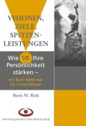 Cover-Bild zum Titel 'Visionen, Ziele, Spitzenleistungen!' von 'Boris M. Riek'