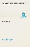 Lukardis - Jakob Wassermann