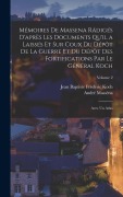 Cover-Bild zum Titel 'Mémoires De Massena Rádigés D'après Les Documents Qu'il a Laissés Et Sur Coux Du Dépôt De La Guerre Et Du Dépôt Des Fortifications Par Le Général Koch' von 'Jean Baptiste Frédéric Koch, André Masséna'