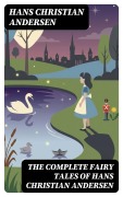 Cover-Bild zum Titel 'The Complete Fairy Tales of Hans Christian Andersen' von 'Hans Christian Andersen'