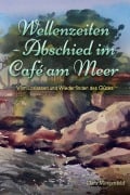 Cover-Bild zum Titel 'Wellenzeiten - Abschied im Café am Meer' von 'Clara Morgenfeld'