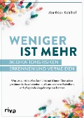 Cover-Bild zum Titel 'Weniger ist mehr - Medikationsrisiken erkennen und vermeiden' von 'Matthias Kohlhof'