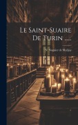 Cover-Bild zum Titel 'Le Saint-suaire De Turin ......' von ''
