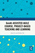 Cover-Bild zum Titel 'GenAI-assisted Agile Course, Project-Based Teaching and Learning' von 'Jijian Lu, Huifen Xu'