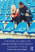 Cover-Bild zum Titel 'Counselling Skills in Applied Sport Psychology' von 'Paul Mccarthy, Zoe Moffat'