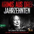 Cover-Bild zum Titel 'Krimis aus drei Jahrzehnten' von 'Tatjana Reinefeld'