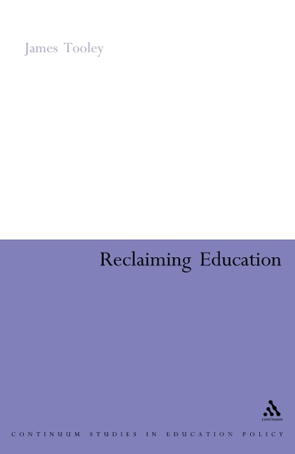 Reclaiming Education - James Tooley