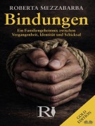 Cover-Bild zum Titel 'Bindungen - Gold Edition' von 'Roberta Mezzabarba'