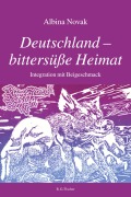 Cover-Bild zum Titel 'Deutschland - bittersüße Heimat' von 'Albina Novak'