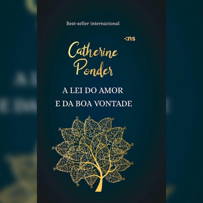 A lei do amor e da boa vontade - Catherine Ponder