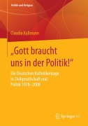 Cover-Bild zum Titel '"Gott braucht uns in der Politik!"' von 'Claudio Kullmann'