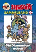 Cover-Bild zum Titel 'MOSAIK Sammelband 30. Die Diamantenaugen' von ''