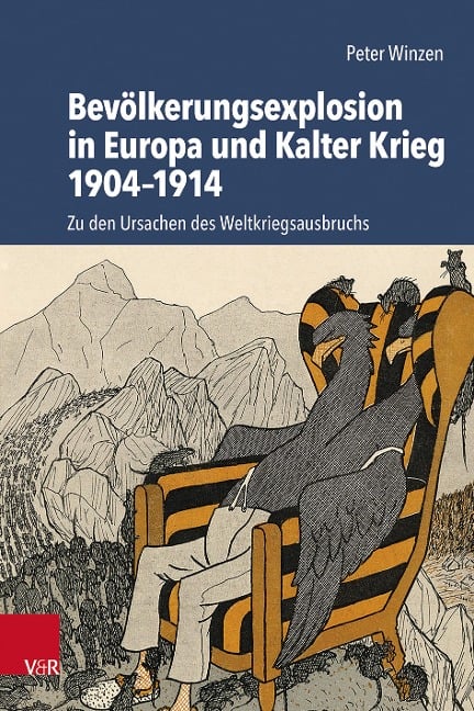 Bevölkerungsexplosion in Europa und Kalter Krieg 1904-1914 - Peter Winzen