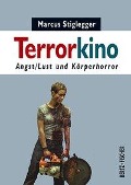 Cover-Bild zum Titel 'Terrorkino' von 'Marcus Stiglegger'