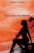 Cover-Bild zum Titel 'Clara, Joan et les Autres' von 'Clara Bell'