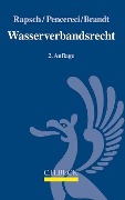 Cover-Bild zum Titel 'Wasserverbandsrecht' von 'Arnulf Rapsch, Turgut Pencereci, Claudia Brandt'