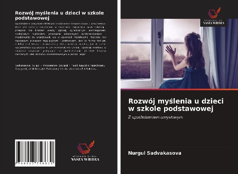 Rozwój my¿lenia u dzieci w szkole podstawowej - Nurgul Sadvakasova