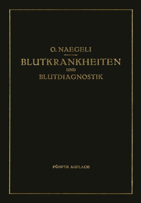 Blutkrankheiten und Blutdiagnostik - Otto Naegeli