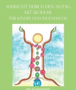 Cover-Bild zum Titel 'Aufrecht durch den Alltag mit Skoliose für Kinder und Jugendliche' von 'Iris Munsperger'