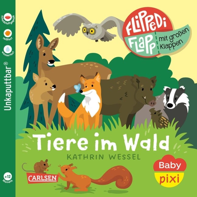 Baby Pixi (unkaputtbar) 178: Flippediflapp: Tiere im Wald - Kathrin Wessel