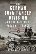 Cover-Bild zum Titel 'The German 10th Panzer Division and the Battles of Poland and France' von 'Albert Schick'