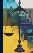 Cover-Bild zum Titel 'La Giustizia Nei Contratti E L'usura' von 'Monaldo Leopardi (Conte)'