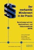 Cover-Bild zum Titel 'Der merkantile Minderwert in der Praxis' von 'Helmut Zeisberger, Bernd Woyte, Friedrich Schmidt, Christoph Mennicken'