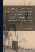 A Structural and Lexical Comparison of the Tunica, Chitimacha, and Atakapa Languages - John Reed Swanton