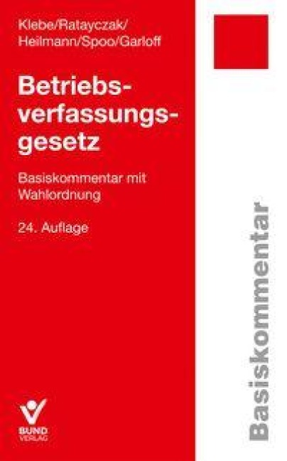 Betriebsverfassungsgesetz (BetrVG) - Thomas Klebe, Sibylle Spoo, Micha Heilmann, Jürgen Ratayczak, Grégory Garloff