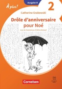 Cover-Bild zum Titel 'À plus ! Französisch als 1. und 2. Fremdsprache - Band 2 - Ausgabe B für Baden-Württemberg - Neubearbeitung 2026 -  Ersatzlektüre A1+ - Drôle d'anniversaire pour Noé' von ''
