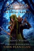 Cover-Bild zum Titel 'The Royal Ranger: Arazan's Wolves' von 'John Flanagan'